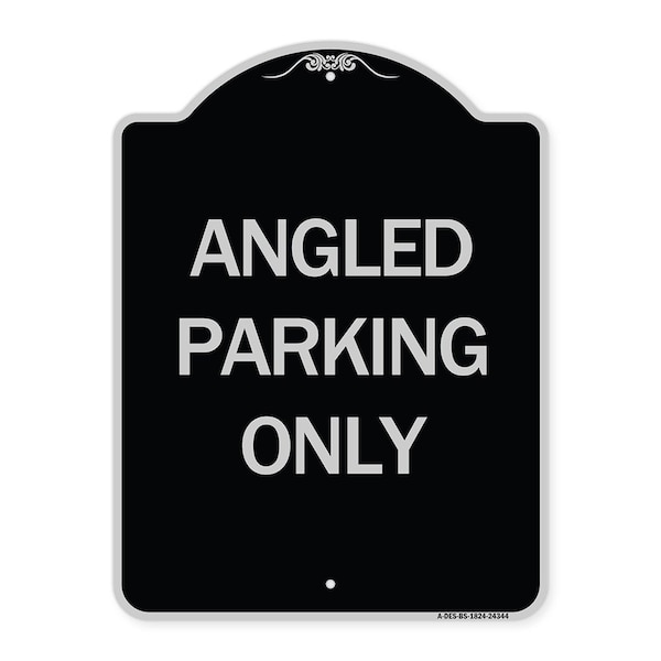 Signmission Angle Parking Only Heavy-Gauge Aluminum Architectural Sign, 24" x 18", BS-1824-24344 A-DES-BS-1824-24344 - main